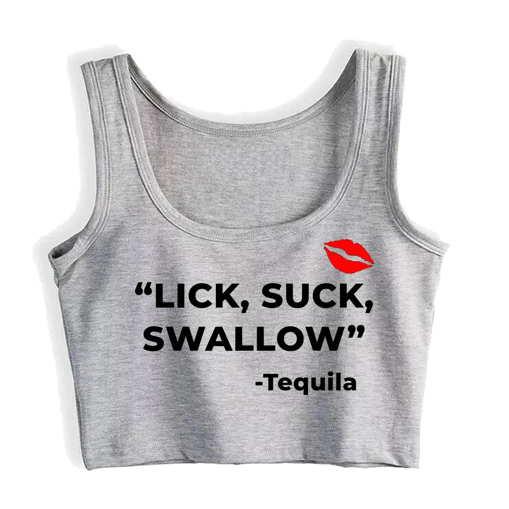 Lick Suck Swallow Tequila Top