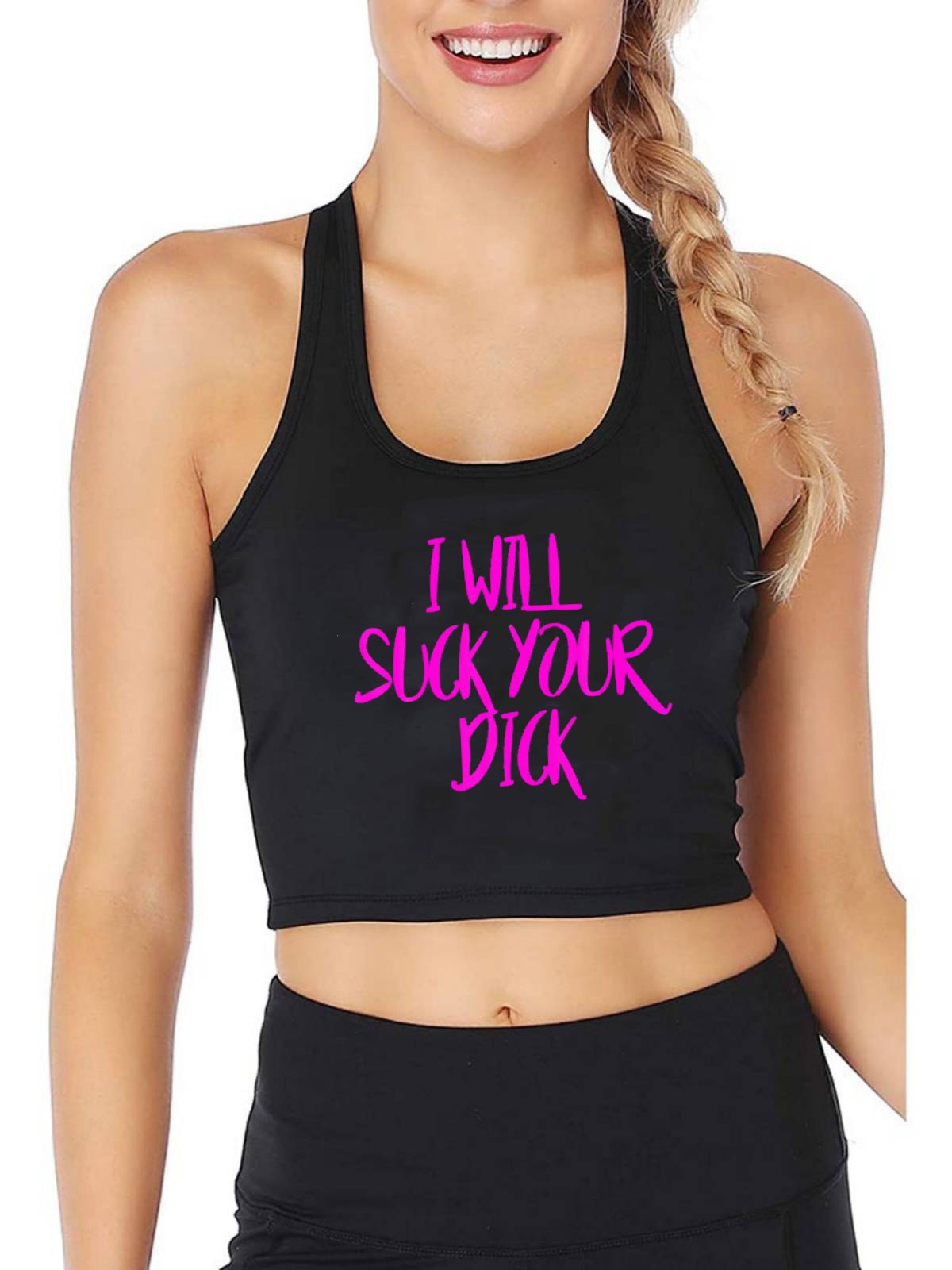 I Will Suck Your Dick Top