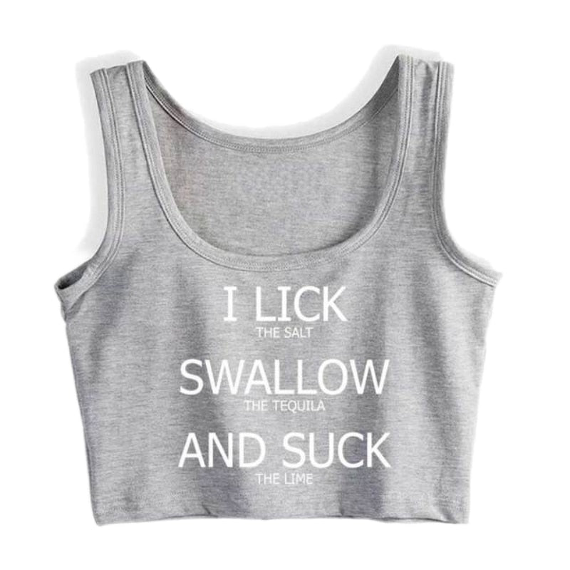 I Lick Swallow and Suck Crop Top